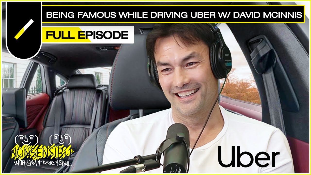 Being Famous While Driving Uber with David McInnis | NONSENSIBLE Ep. #50