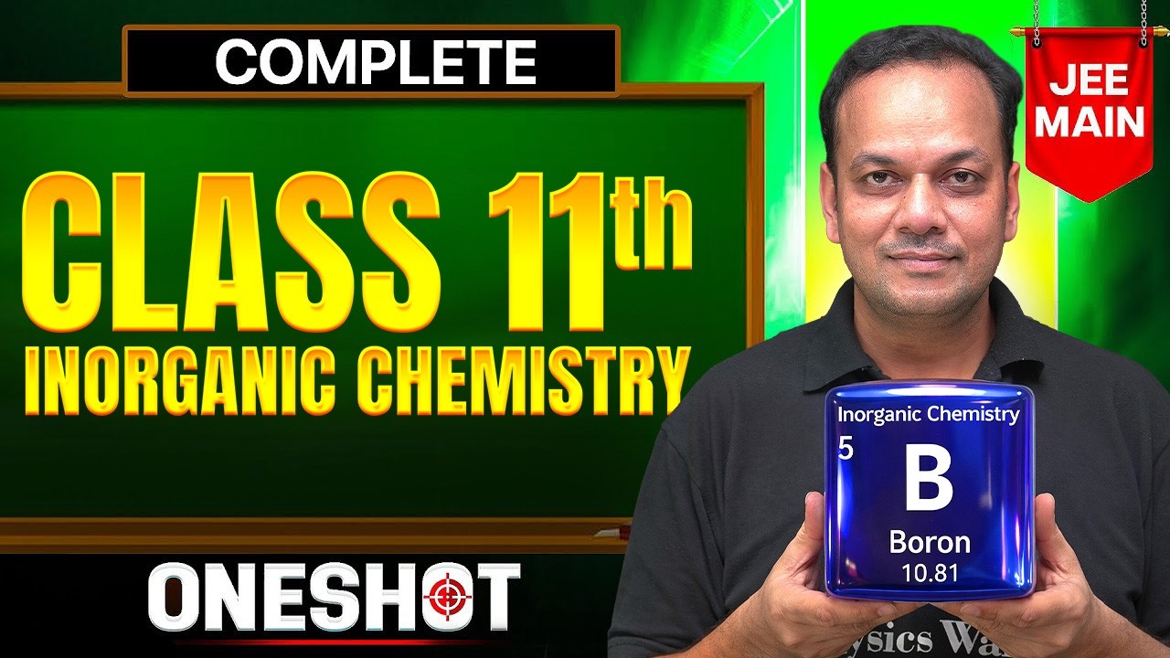 Complete INORGANIC CHEMISTRY Class 11th in One Shot || All Concepts & PYQ's || JEE Main