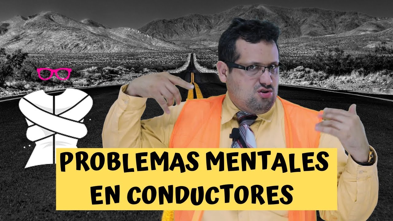 PROBLEMAS MENTALES EN CONDUCTORES