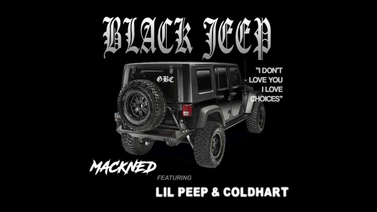 Mackned x LiL PEEP x Coldhart - BLACK JEEP (PROD. BY CAPTAINCRUNCH X BETTEROFFDEAD)