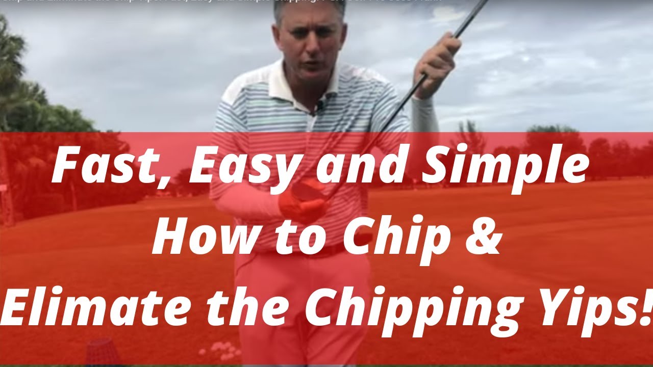 How to Chip and Eliminate the Chip Yips! Fast, Easy and Simple Chipping! PGA Golf Pro Jess Frank