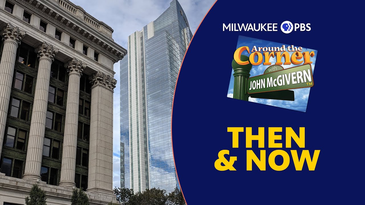 Around the Corner with John McGivern | Program | Then and Now  #911