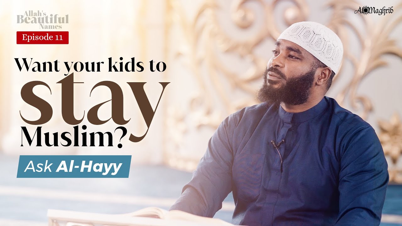 [Ep 11] End All Your Worries & Rely On Allah | Al Hayy | Allah's Beautiful Names