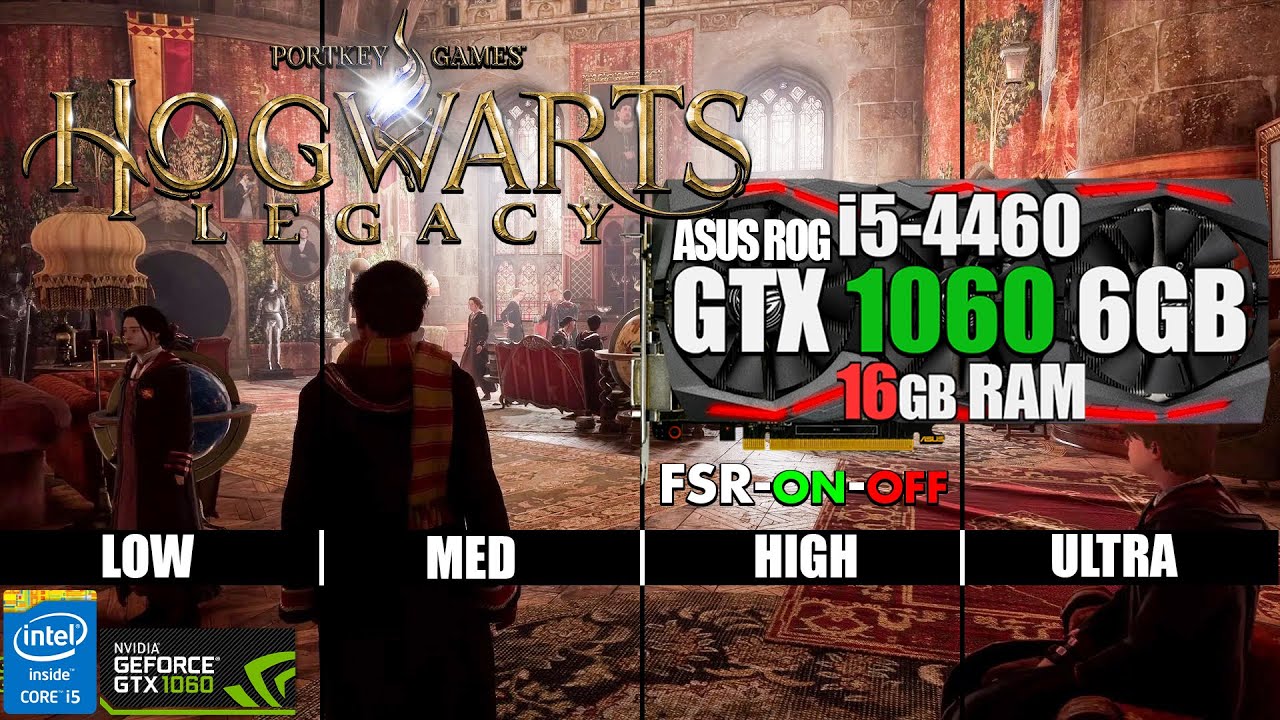 Hogwarts Legacy on ASUS ROG GTX 1060 6GB | i5-4460 | 16GB RAM | 1080p Benchmark
