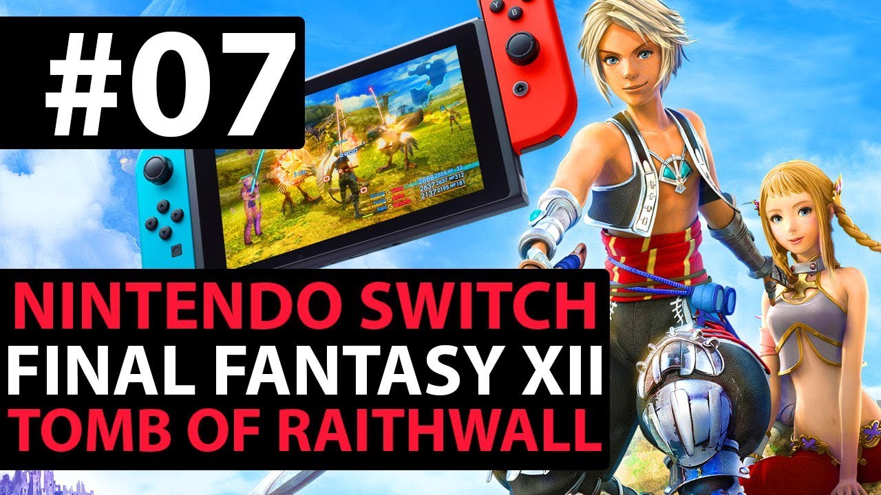 Final Fantasy 12 Zodiac Age | NINTENDO SWITCH | Tomb of Raithwall & BOTH Demon Walls! - Part 7