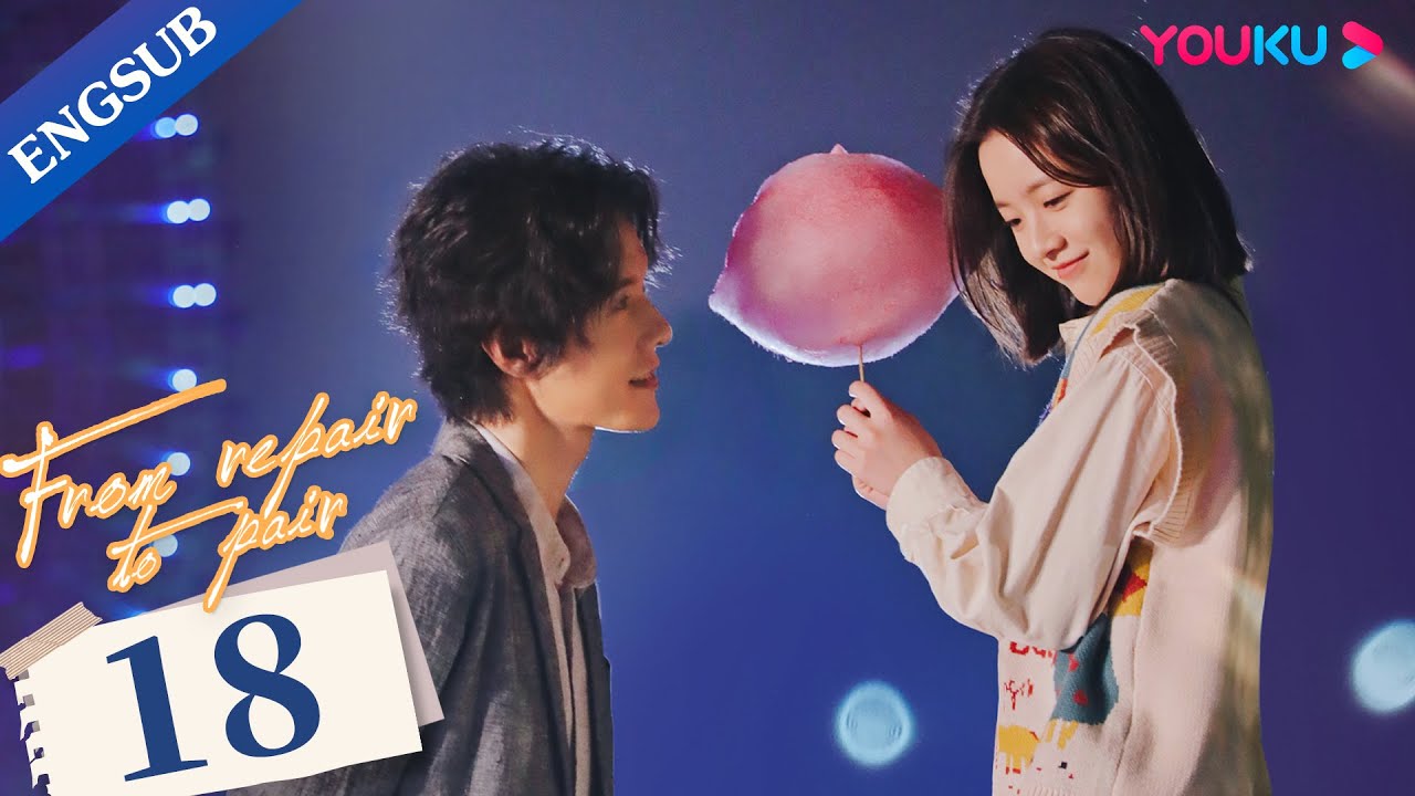 [From Repair to Pair] EP18| Master Repairer and His Cute Disciple | Li Gengxi / Zhang Chao | YOUKU