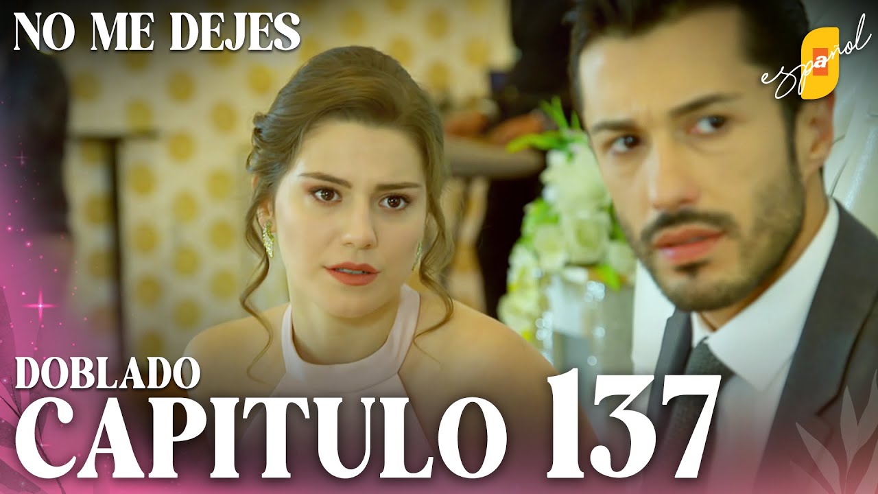 No Me Dejes - Capítulo 137 | Doblado