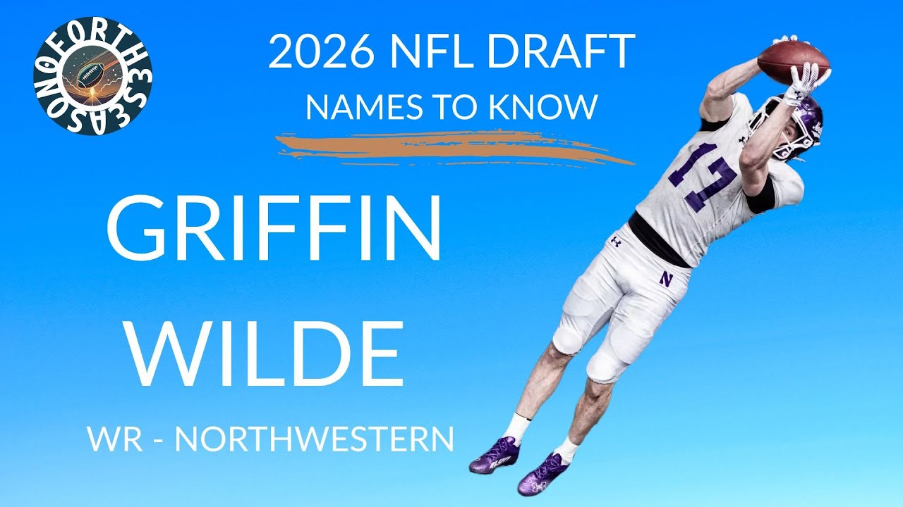 Griffin Wilde - WR Northwestern | 2026 NFL Draft Names to Know