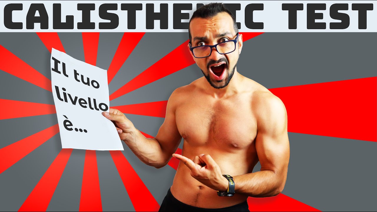Qual'è il tuo livello nel calisthenic?! - Ecco come scoprirlo!