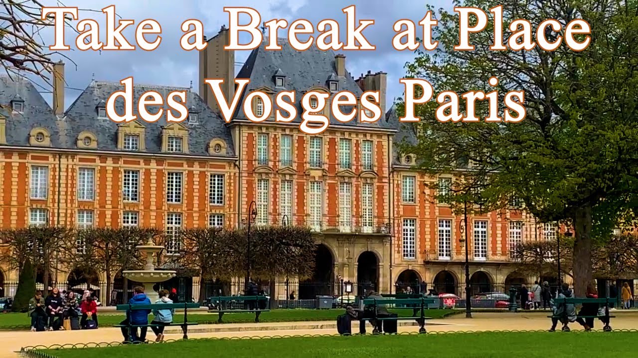 Take a Break at Place des Vosges Paris and Discover the Hôtel Sully