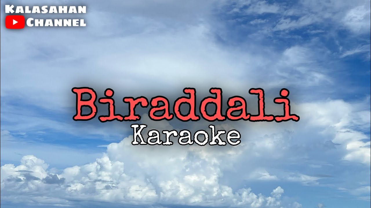 Biraddali | KARAOKE