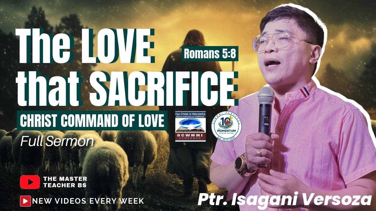 The LOVE that Sacrifice - Ptr.  Isagani Versoza