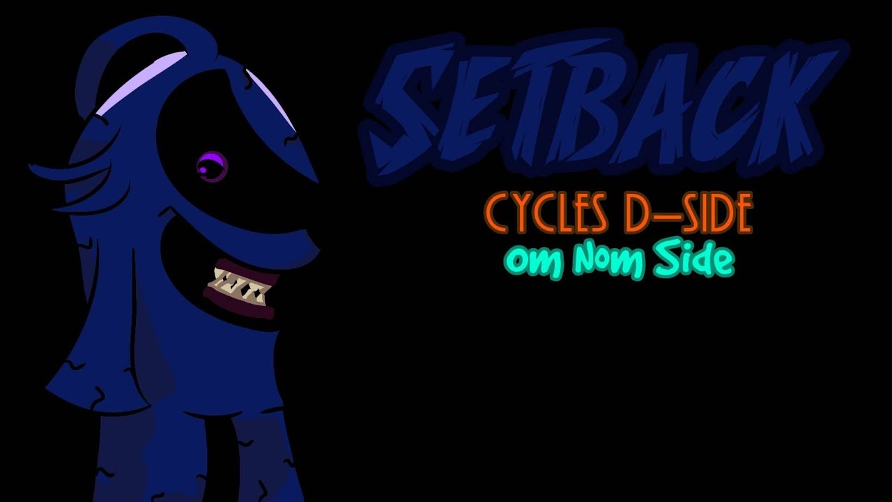 Setback | Cycles D-Side Om Nom Side