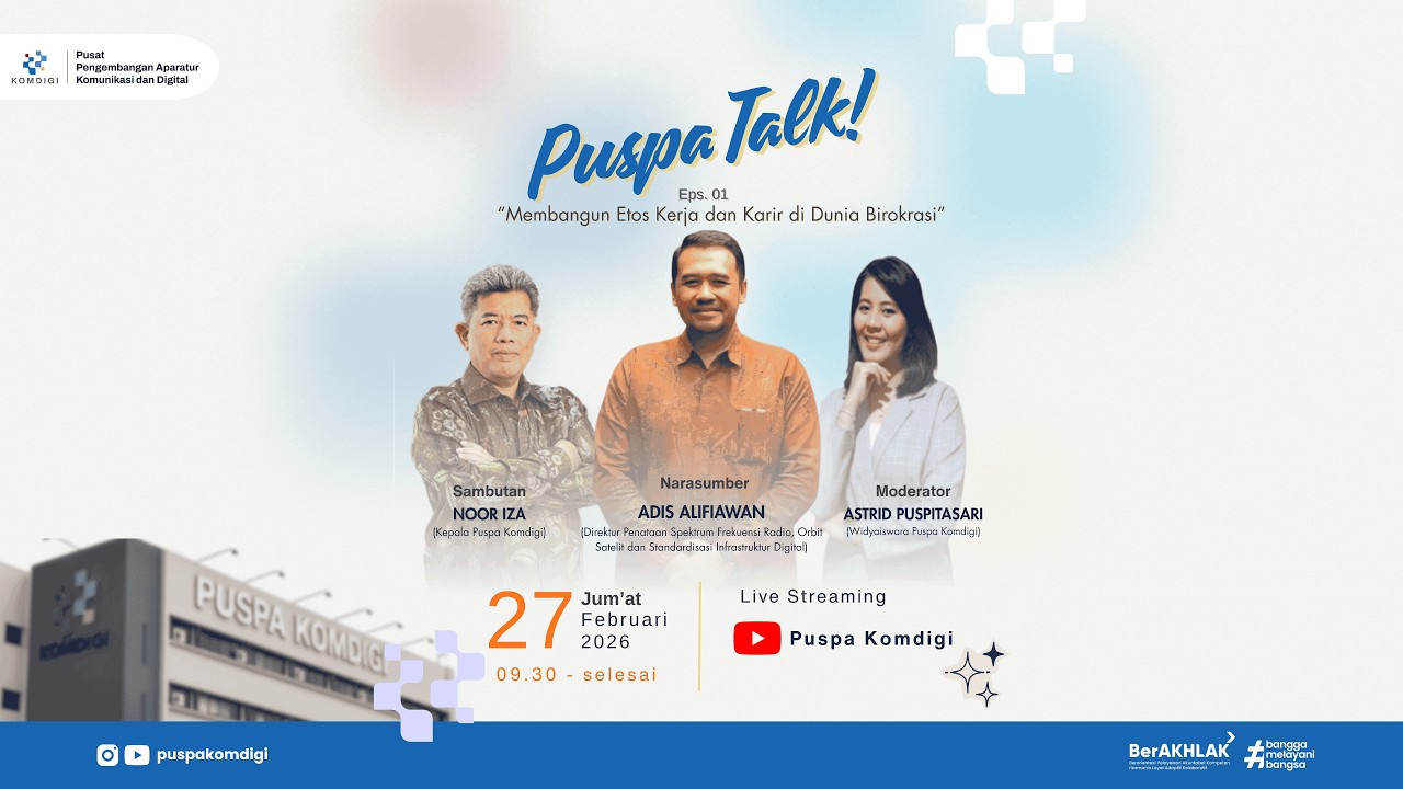 PusPA Talk 1: Membangun Etos Kerja dan Karir di Dunia Birokrasi
