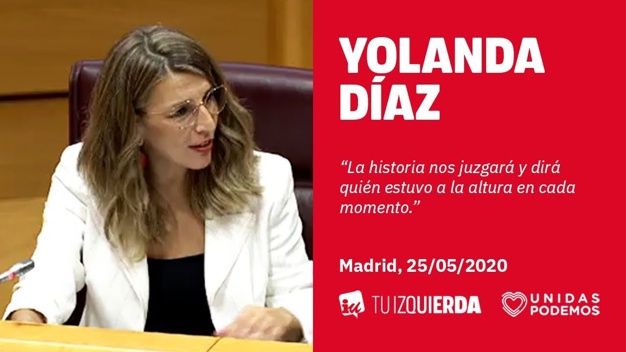 Yolanda Díaz: La historia nos juzgará y dirá quién estuvo a la altura en cada momento