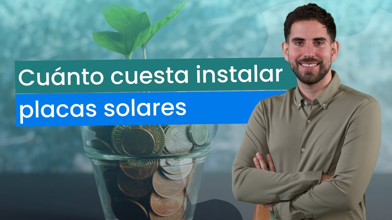 ¿Cuánto cuesta Instalar Placas Solares en 2026? 💸 Radiografía REAL de un presupuesto solar
