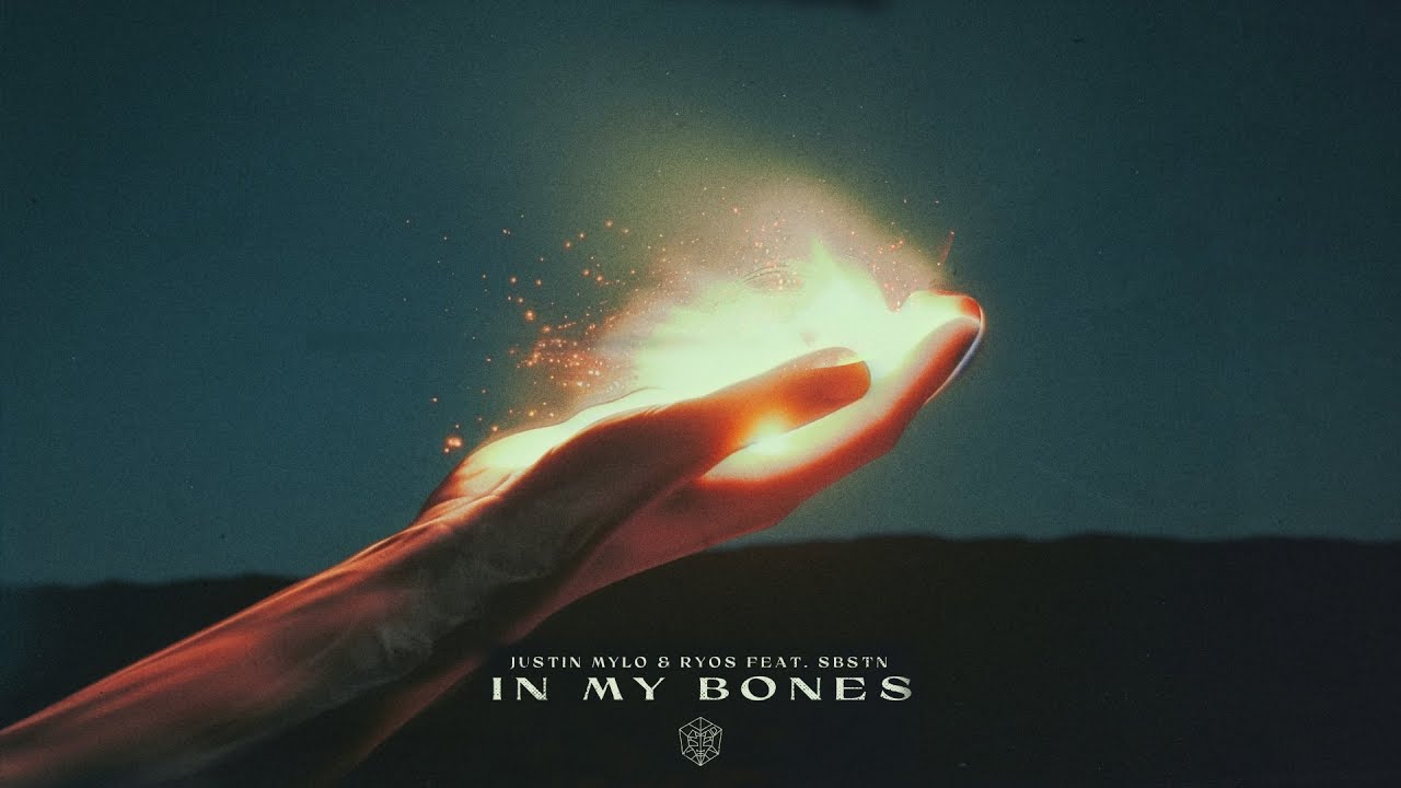 Justin Mylo & Ryos - In My Bones (feat. SBSTN)