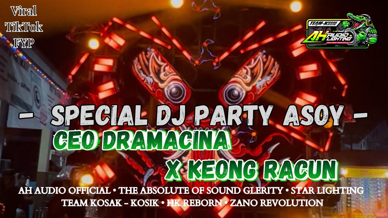 Spesial dj party asoy  CEO DRACIN X KEONG RACUN VIRAL tikto AH AUDIO OFFICIAL