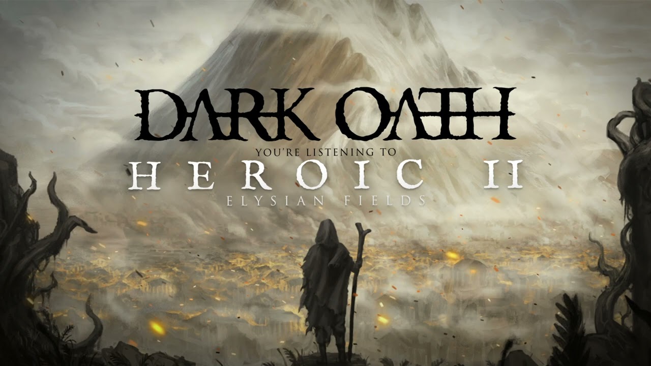 DARK OATH - Heroic II (Elysian Fields) | OFFICIAL STREAMING VIDEO
