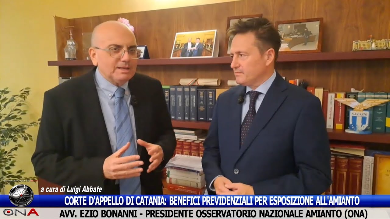 C. APPELLO CATANIA: BENEFICI PREVIDENZIALI DA AMIANTO - AVV. EZIO BONANNI (ONA)
