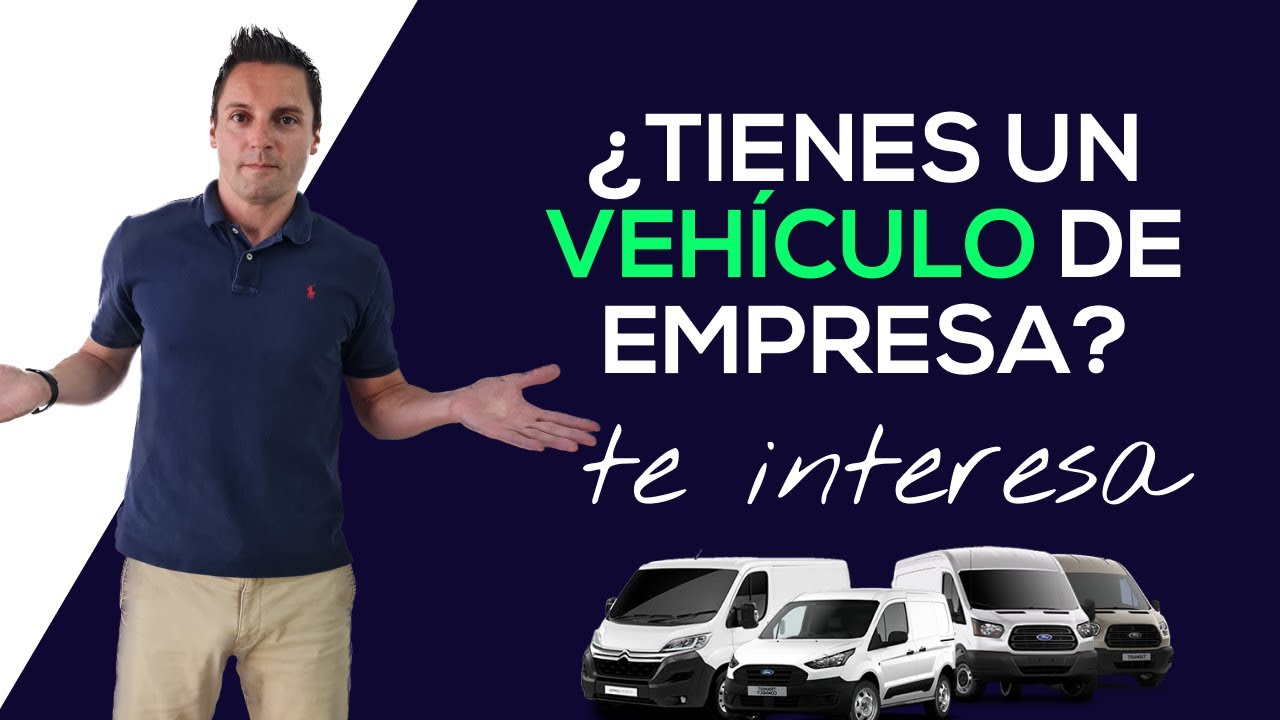 ¿Tienes un VEHÍCULO de EMPRESA? Autónomo, te interesa...