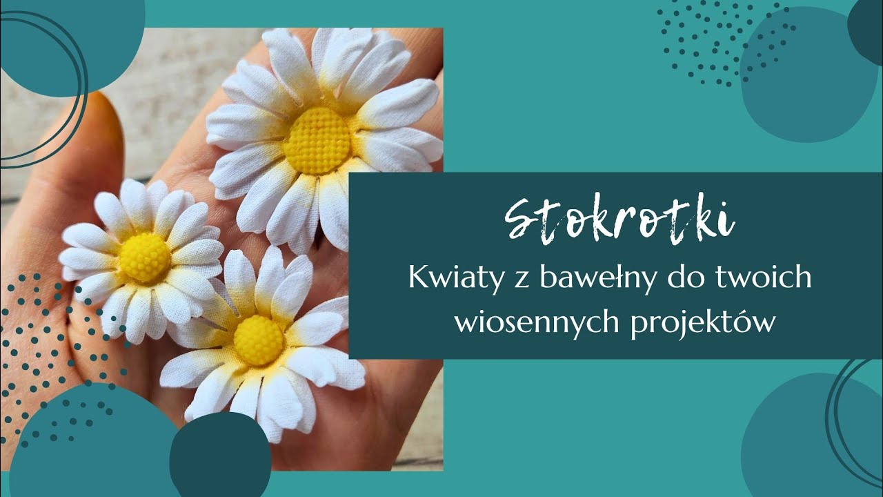 Kwiaty z tkaniny bawełnianej - stokrotki / margaretki do twoich wiosennych projektów 