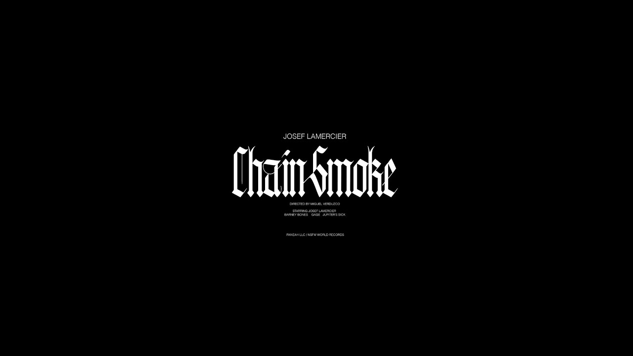 Josef Lamercier- Chain Smoke [Official Music Video]