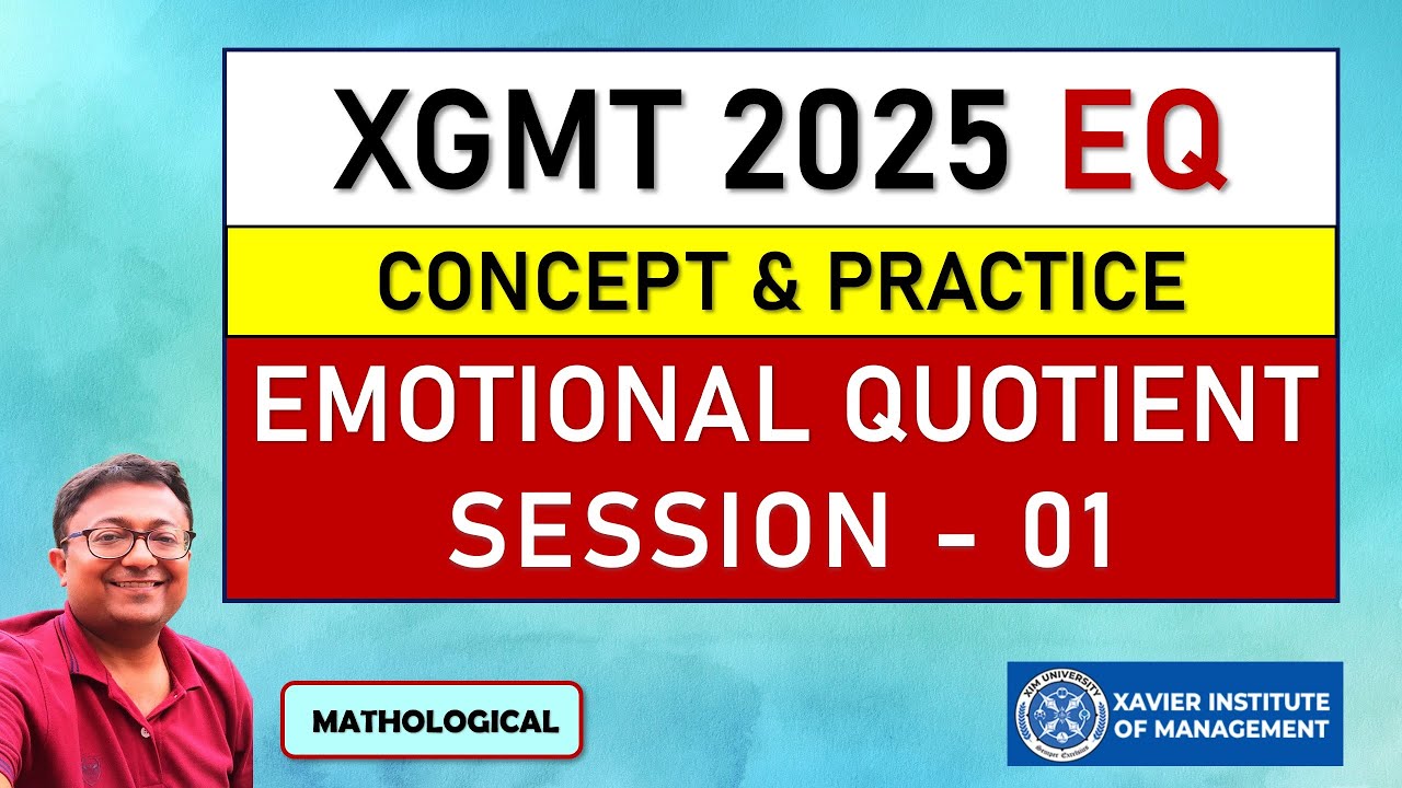 XGMT 2025 Emotional Quotient || Emotional Intelligence - Concept & Practice Session 1 for XGMT