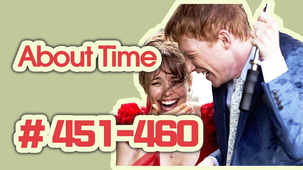[영어쉐도잉]About Time 어바웃타임 451-460