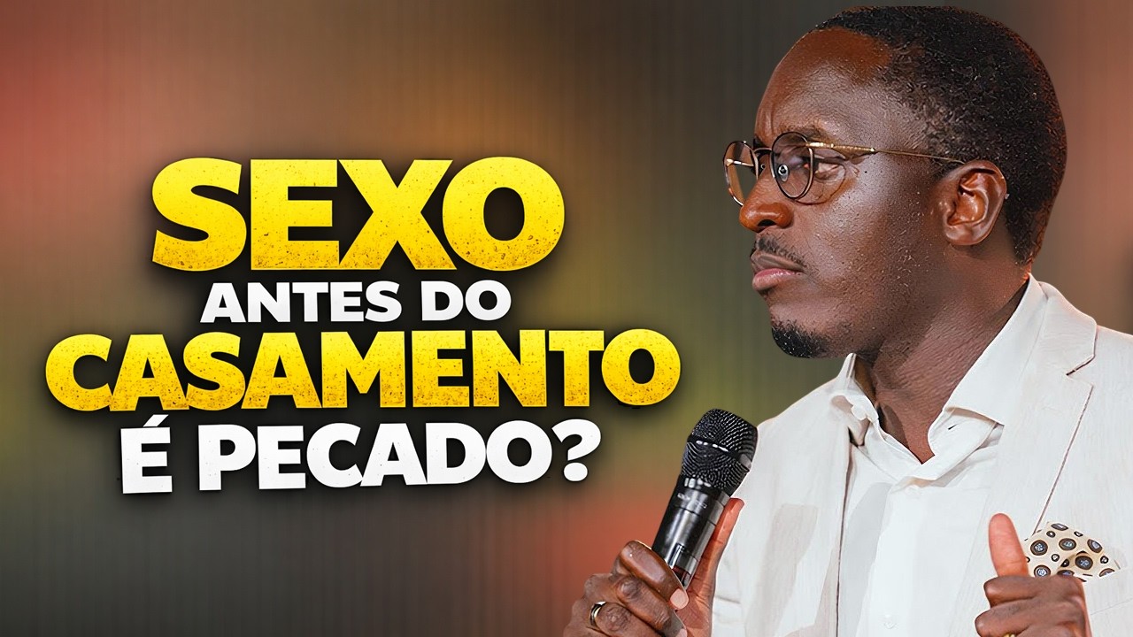 Fornicação é pecado?   Muitos cristãos ignoram isso… | Pr. Edivaldo Simão