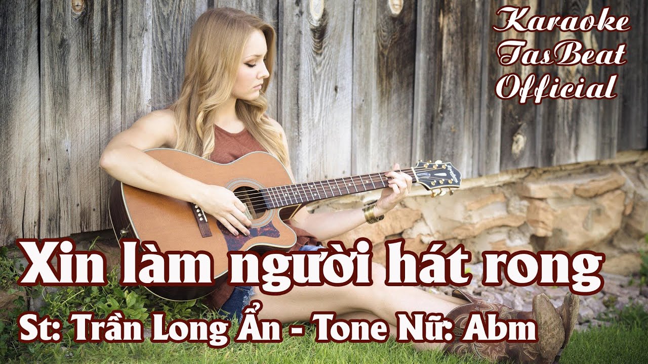 Karaoke Xin Làm Người Hát Rong Tone Nữ | TAS BEAT
