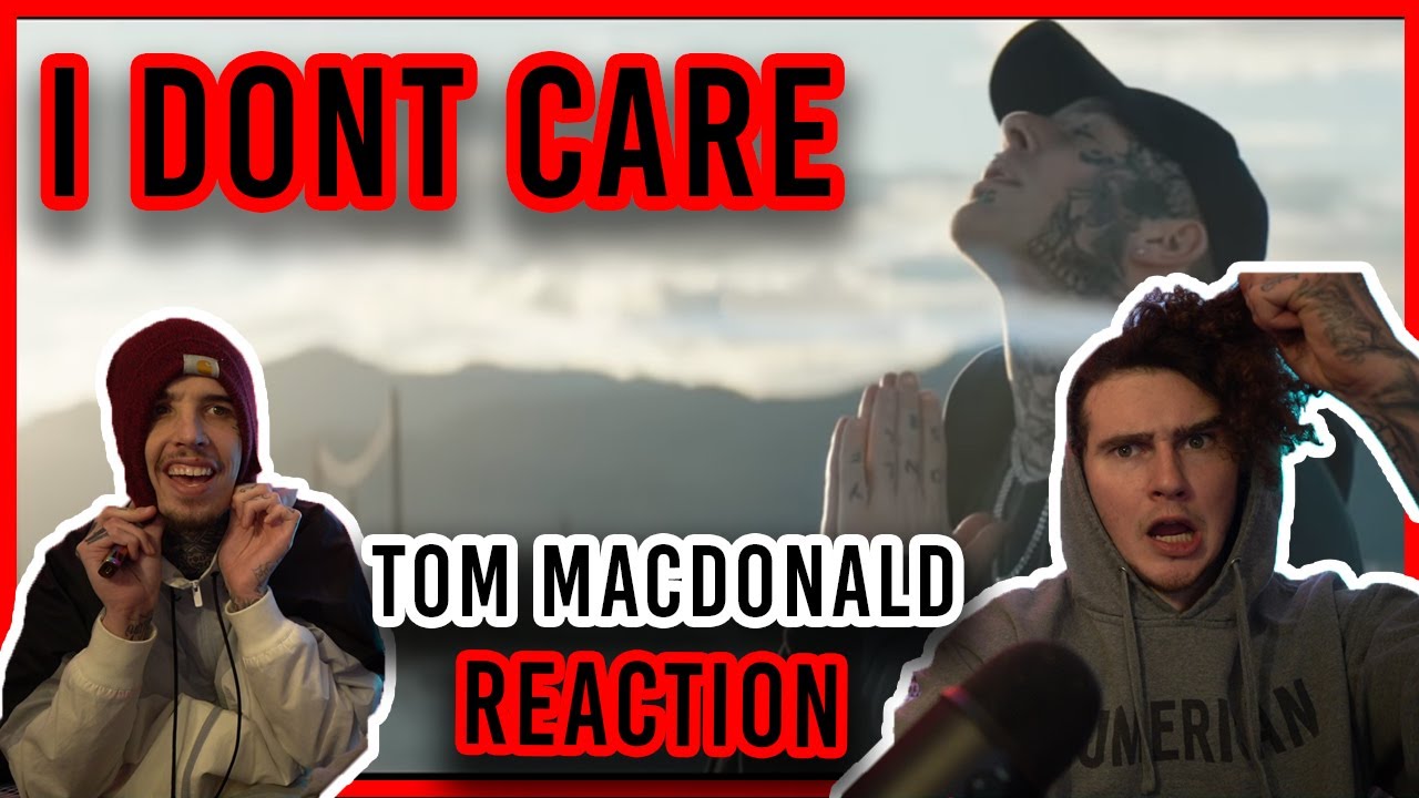 NEW SINGLE!! | I DON'T CARE - TOM MACDONALD | REACTION + BREAKDOWN