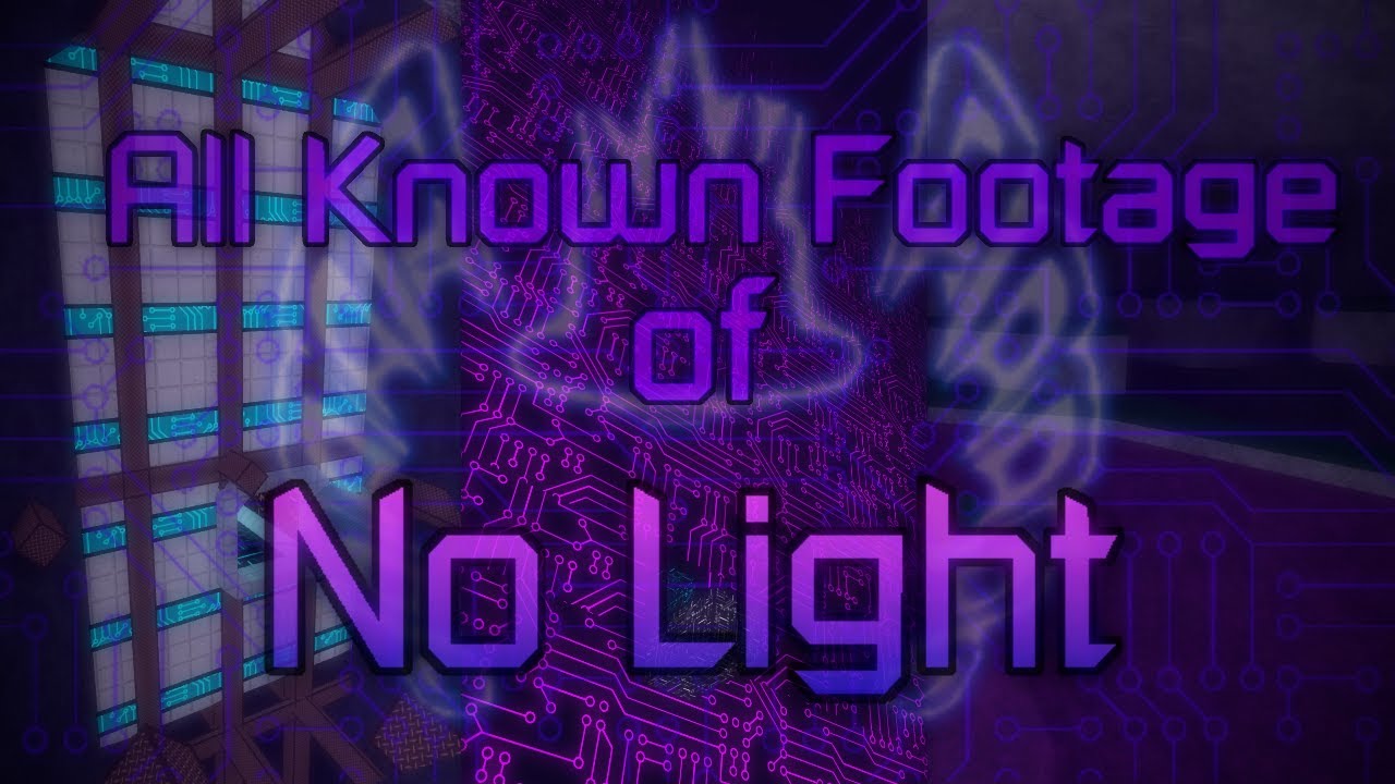 All Official Footage of No Light