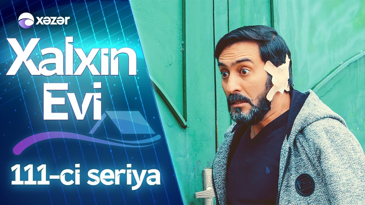 Xalxın Evi (111-ci seriya)