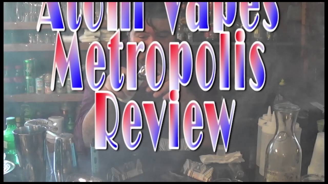 Atom Vapes Metropolis Tank Review