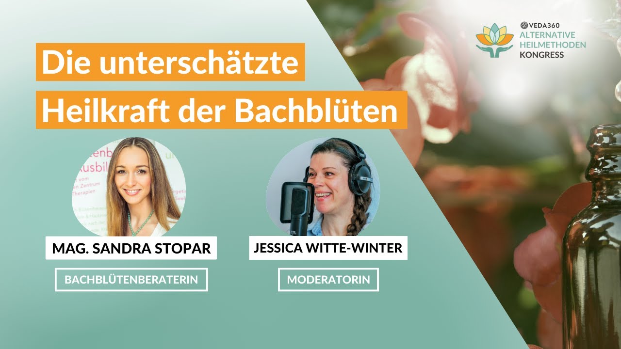 Die untersch&auml;tzte Heilkraft der Bachbl&uuml;ten - Sandra Stopar @Alternative Heilpflanzenkongress 2022
