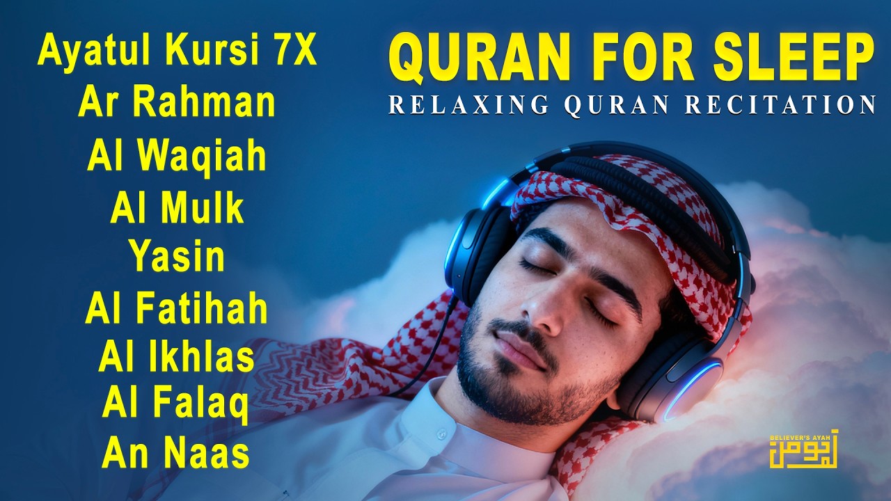Calming Quran Recitation for Deep Sleep | Ayatul Kursi, Ar-Rahman, Al-Mulk, Al-Waqiah, Yaseen