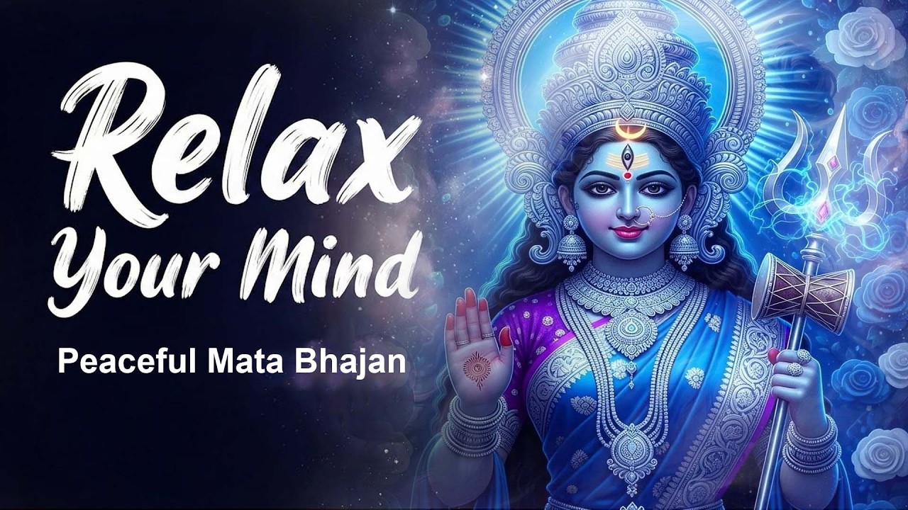 Relax your Mind - Mata Bhakti Songs - Navratri Hits Bhajan - Peaceful Mata Bhajans