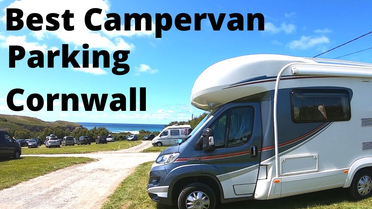 BEST CAMPERVAN PARKING CORNWALL