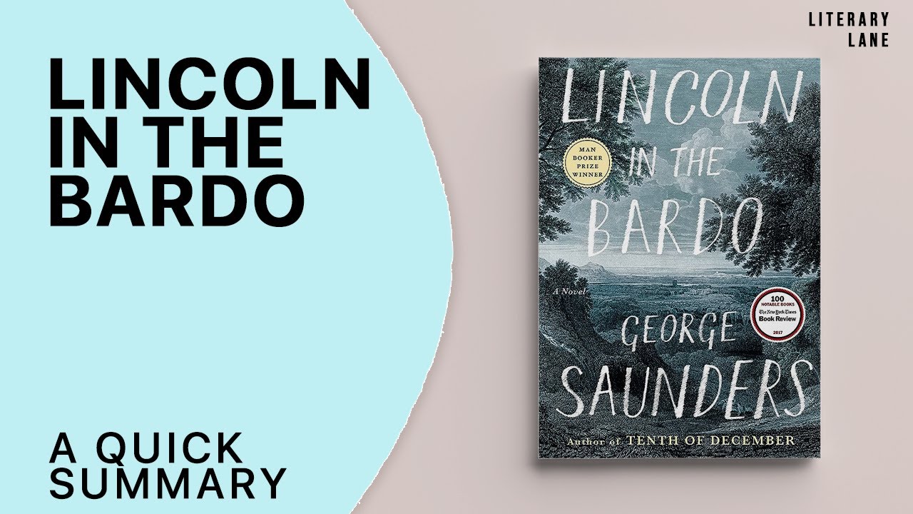 LINCOLN IN THE BARDO by George Saunders | A Quick Summary