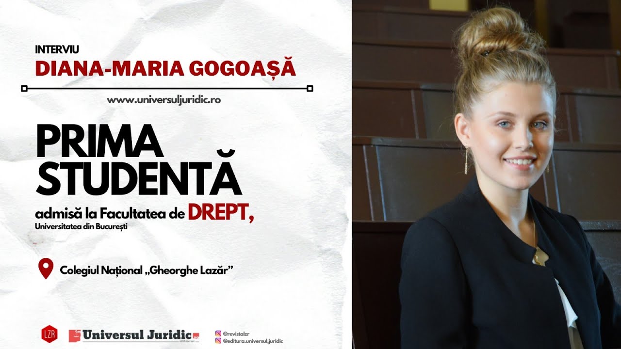 Interviu cu Diana-Maria Gogoașă, prima studentă admisă la Facultatea de Drept