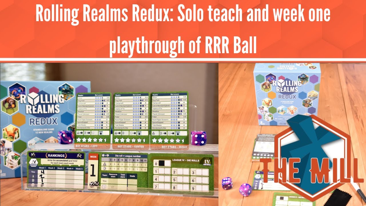 Rolling Realms Redux: Solo teach and week one playthrough of RRR Ball