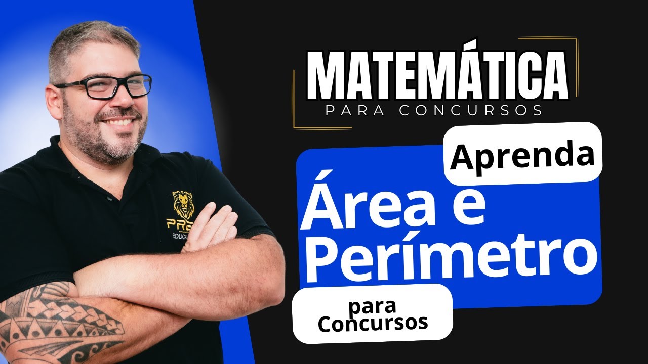 Matemática para Concursos - Aula Área e Perímetro