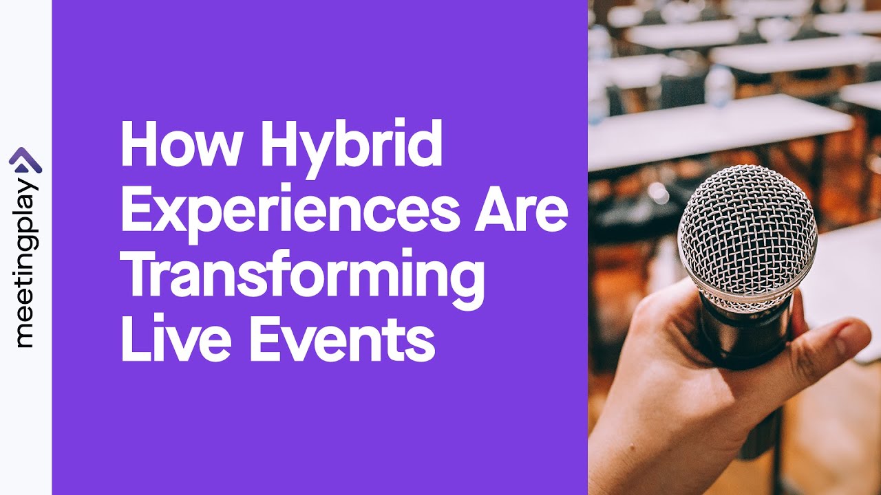 How Hybrid Experiences Are Transforming Live Events