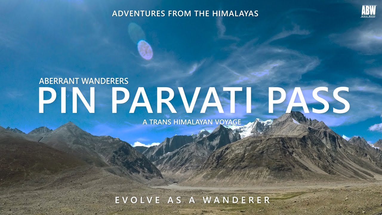 Pin Parvati Pass | Adventure Travel Series | Gone in 90 seconds Episode 4