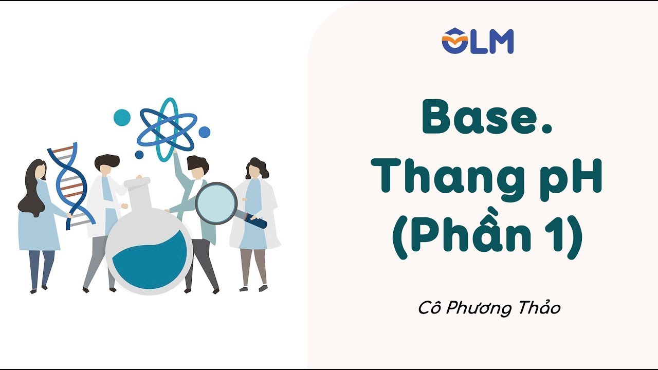 Base. Thang pH (Phần 1) - KHTN 8 - OLM.VN