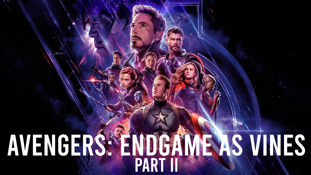 avengers endgame as vines part two