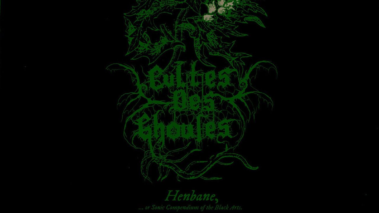 CULTES DES GHOULES - Henbane, ...or Sonic Compendium of the Black Arts (2013) full album