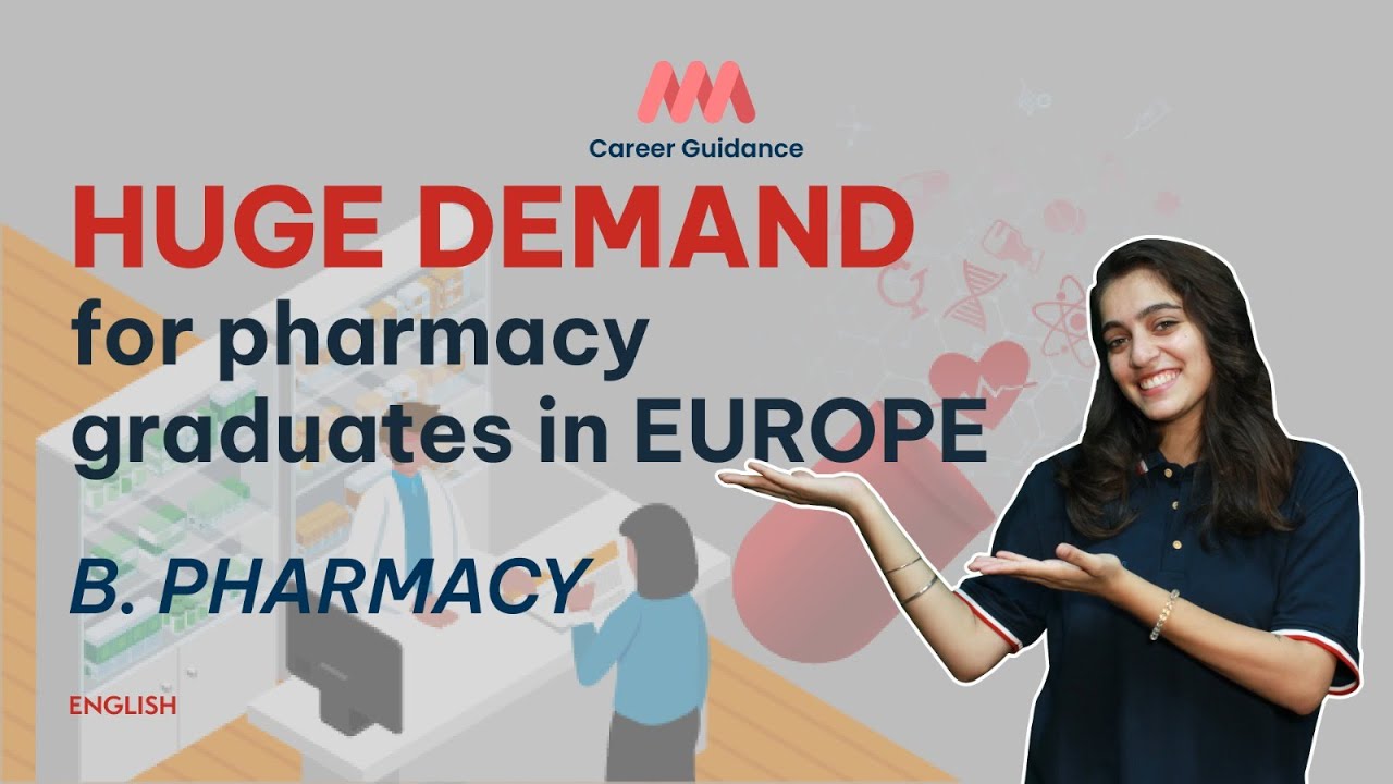 Huge Demand For Pharmacy Graduates In Europe | MMM Career Guidance