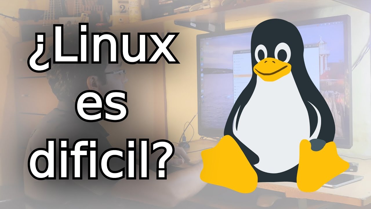 ¿es difícil Linux? la respuesta te sorprenderá